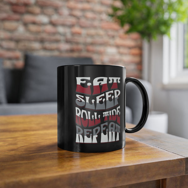 "EAT, SLEEP, ROLL TIDE, REPEAT" Black Coffee Mug